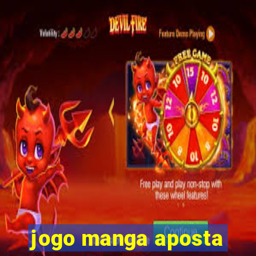 jogo manga aposta